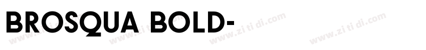 Brosqua Bold字体转换